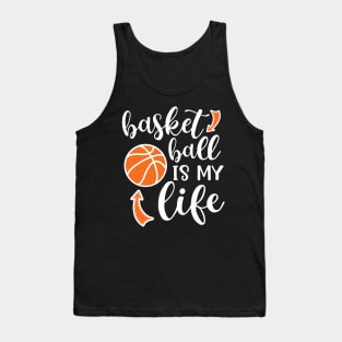 Basketball Is My Life Cute Funny Tank Top